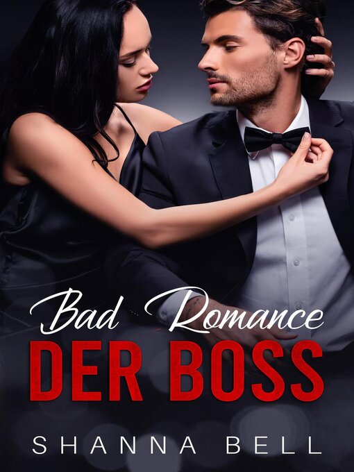 Title details for Bad Romance – Der Boss by Shanna Bell - Wait list